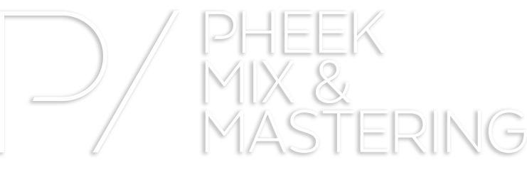 Pheek's Mixdown and Mastering